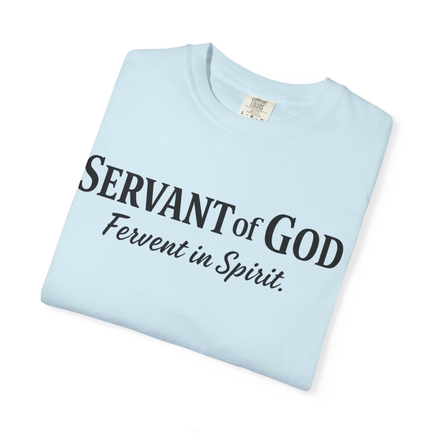 “Fervent in Spirit” T-Shirt
Servant of God Romans 12:11
Black Letters