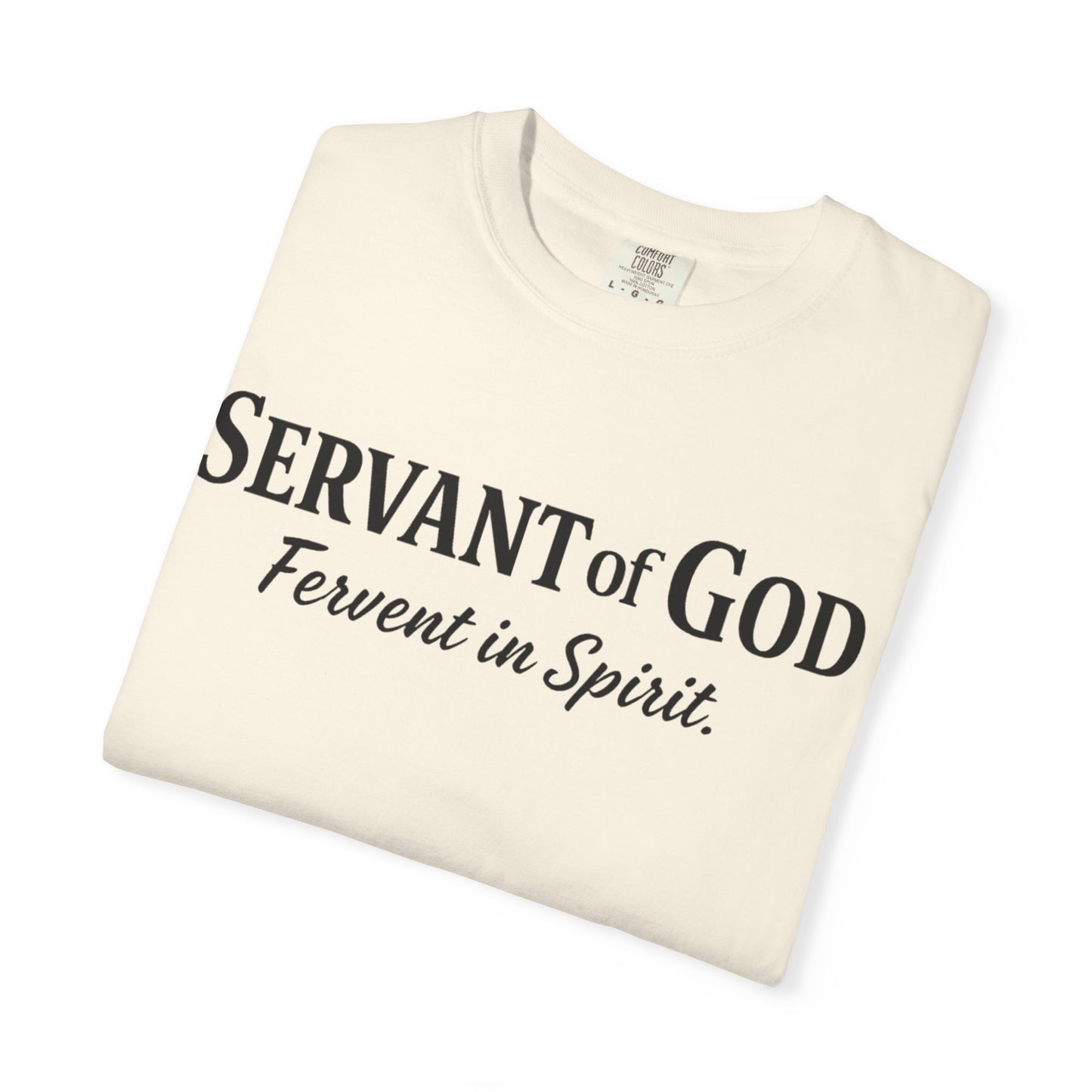 “Fervent in Spirit” T-Shirt
Servant of God Romans 12:11
Black Letters
