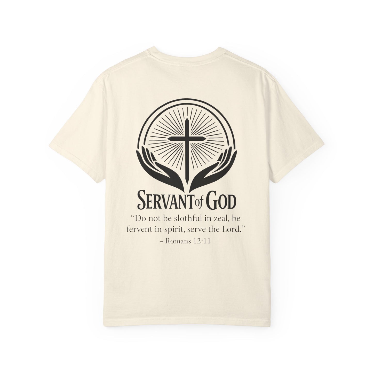 “Fervent in Spirit” T-Shirt
Servant of God Romans 12:11
Black Letters