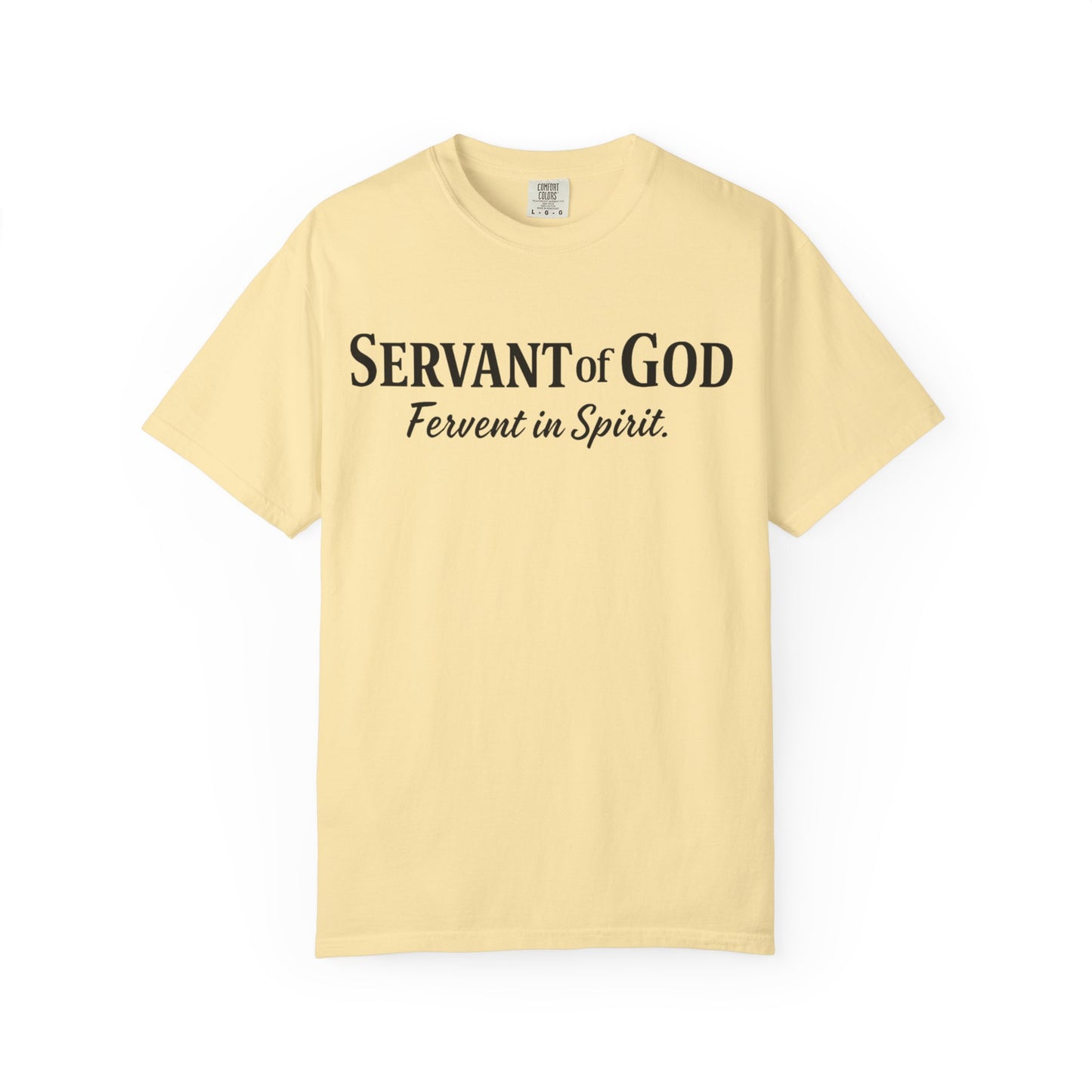 “Fervent in Spirit” T-Shirt
Servant of God Romans 12:11
Black Letters