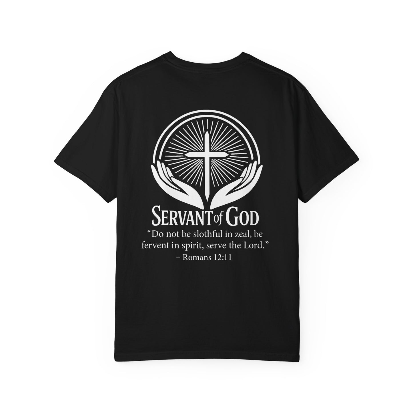 “Fervent in Spirit” T-Shirt Servant of God Romans 12:11 White Letters