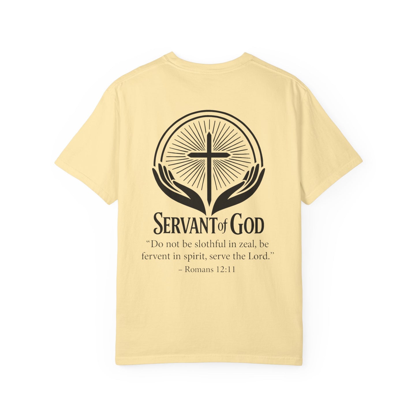 “Fervent in Spirit” T-Shirt
Servant of God Romans 12:11
Black Letters