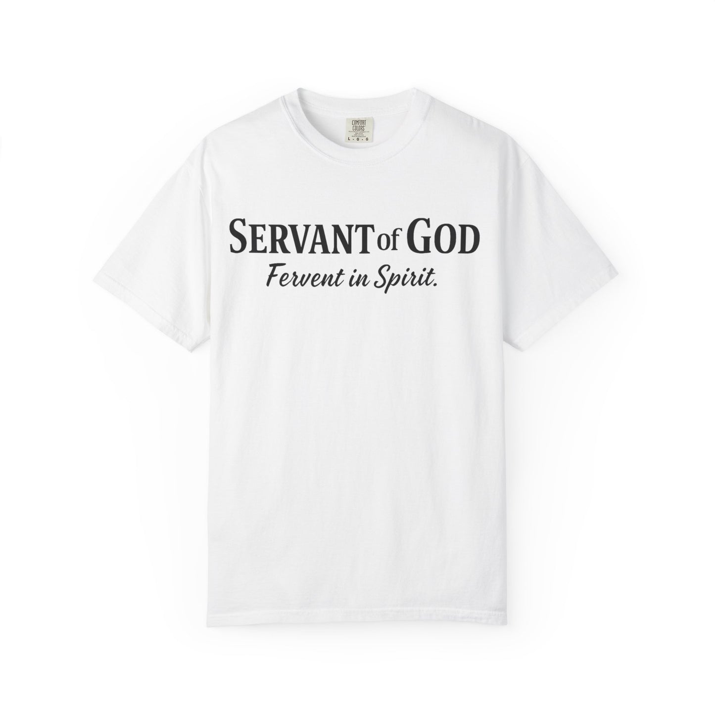 “Fervent in Spirit” T-Shirt
Servant of God Romans 12:11
Black Letters