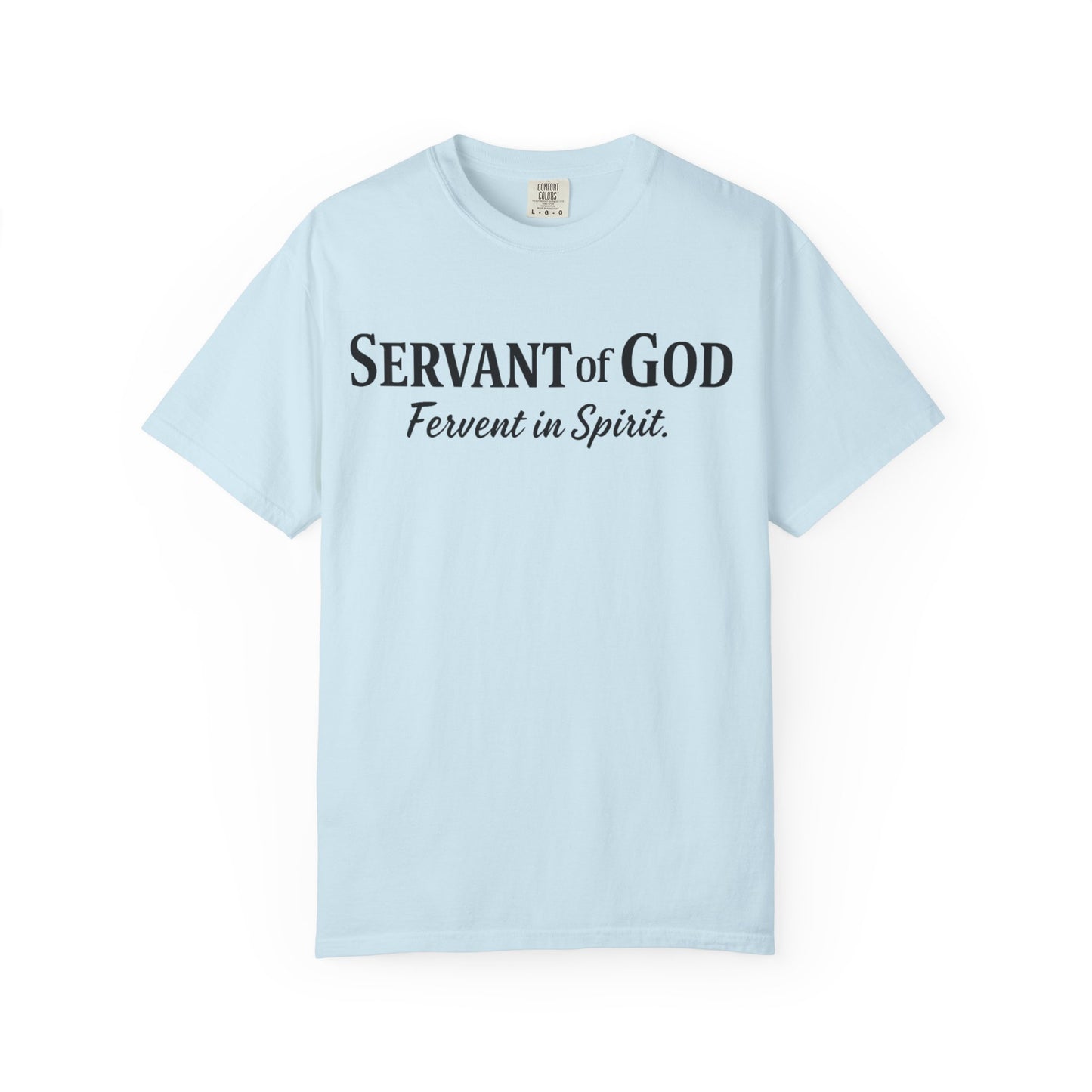 “Fervent in Spirit” T-Shirt
Servant of God Romans 12:11
Black Letters