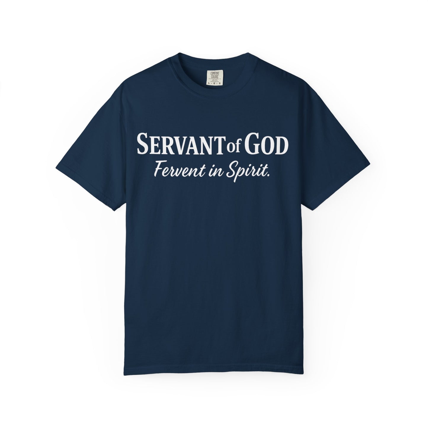 “Fervent in Spirit” T-Shirt Servant of God Romans 12:11 White Letters