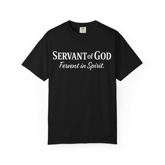 “Fervent in Spirit” T-Shirt Servant of God Romans 12:11 White Letters